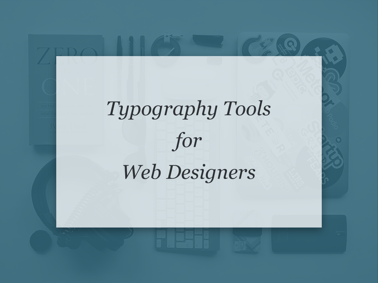 Web Designer Typography Tools