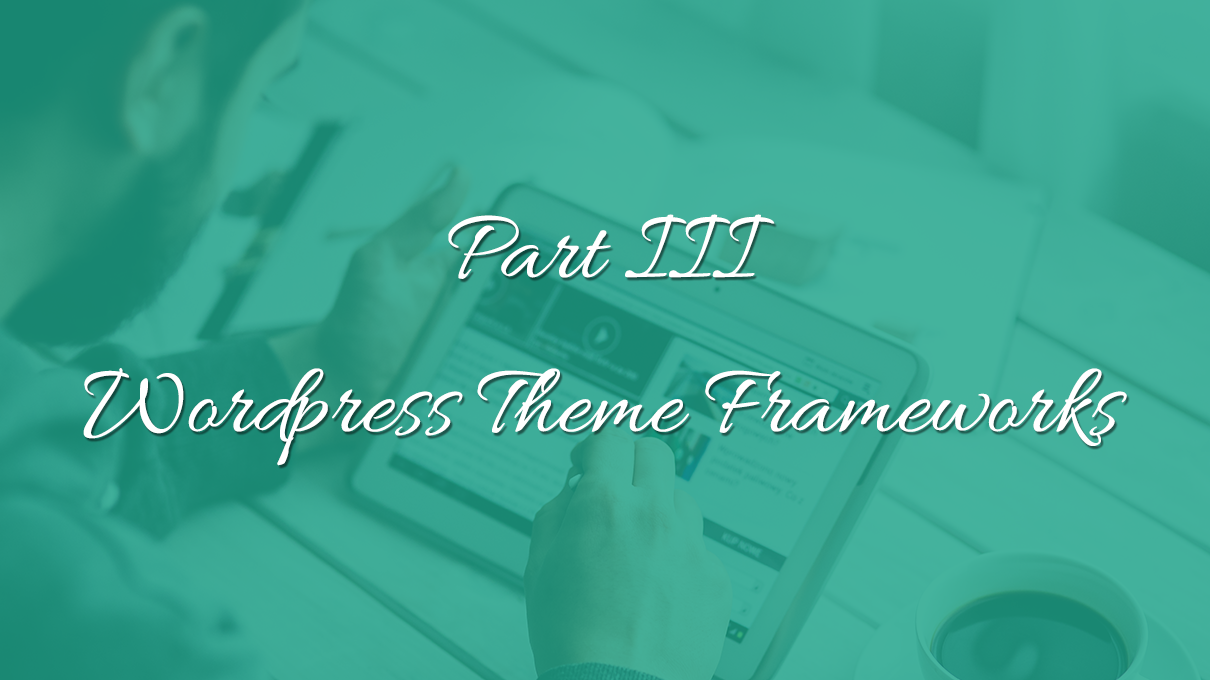 Wordpress-theme-frameworks-part3