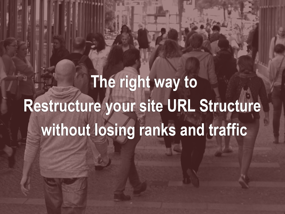 Url-restructuring-without-loosing-traffic