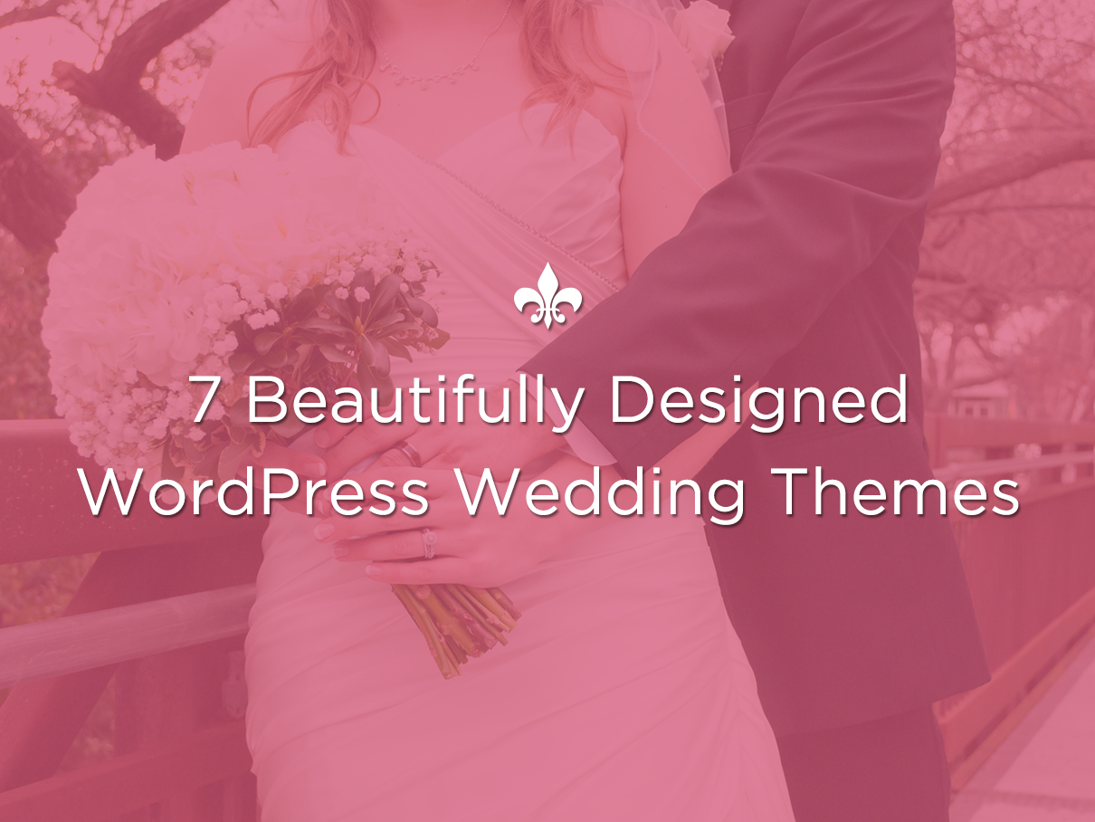 7 Beautifully Designed WordPress Wedding Themes