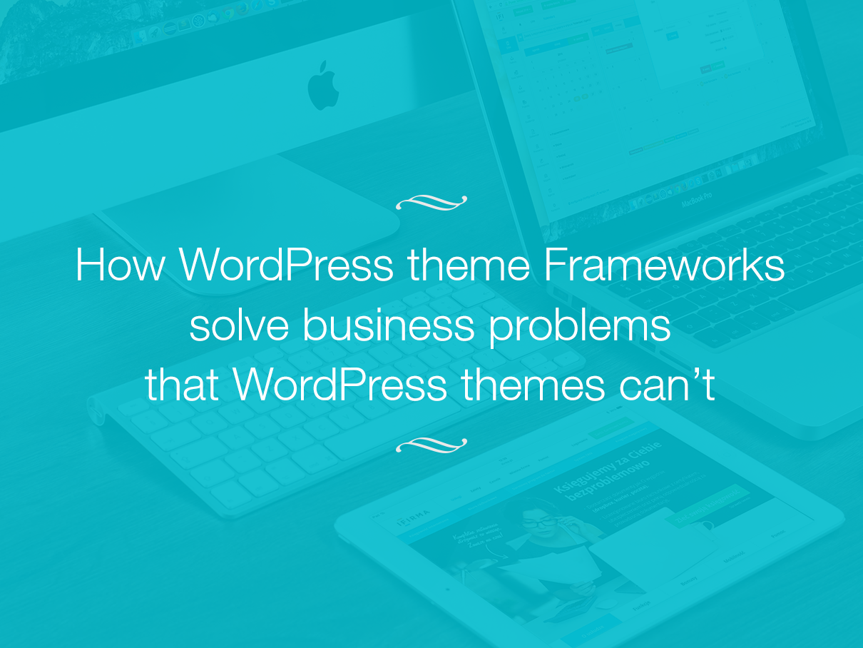 Wordpress-theme-frameworks-vs-wordpress-themes