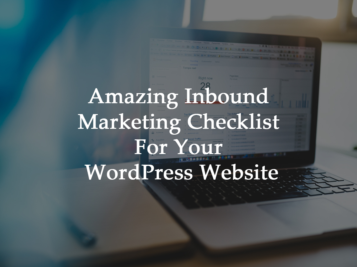 Amazing Inbound Marketing Checklist For Your WordPress Website