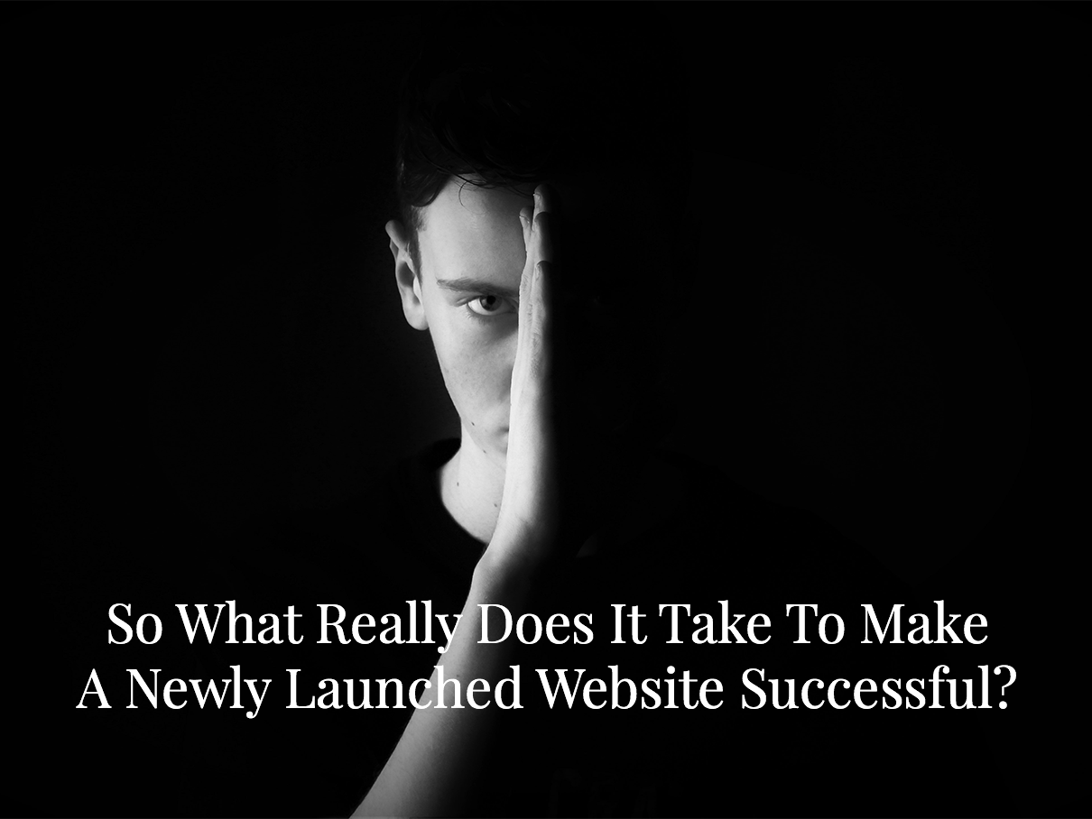 Make A Newly Launched Website Successful